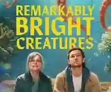 Remarkably Bright Creatures 2026