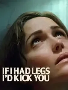 If I Had Legs Id Kick You 2025